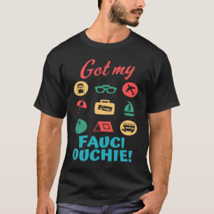 Got Meine Fauci Ouchie Got Pro Impfung T-Shirt
