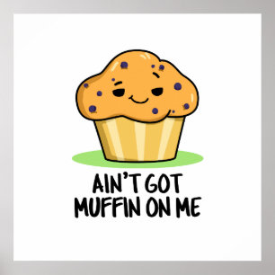 Got mir keinen Muffin-Pun Poster