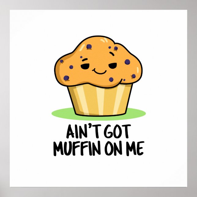 Got mir keinen Muffin-Pun Poster (Vorne)