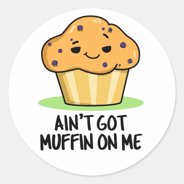 Got mir keinen Muffin-Pun Runder Aufkleber (Vorderseite)