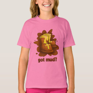 Got Mud? T-Shirt