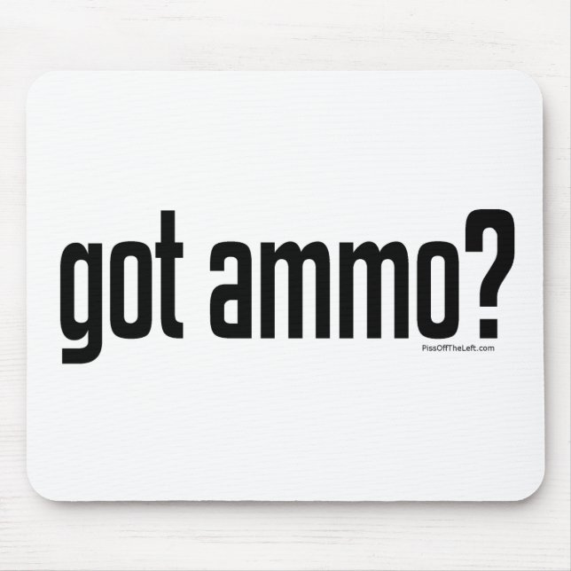 Got Munition? Mousepad (Vorne)