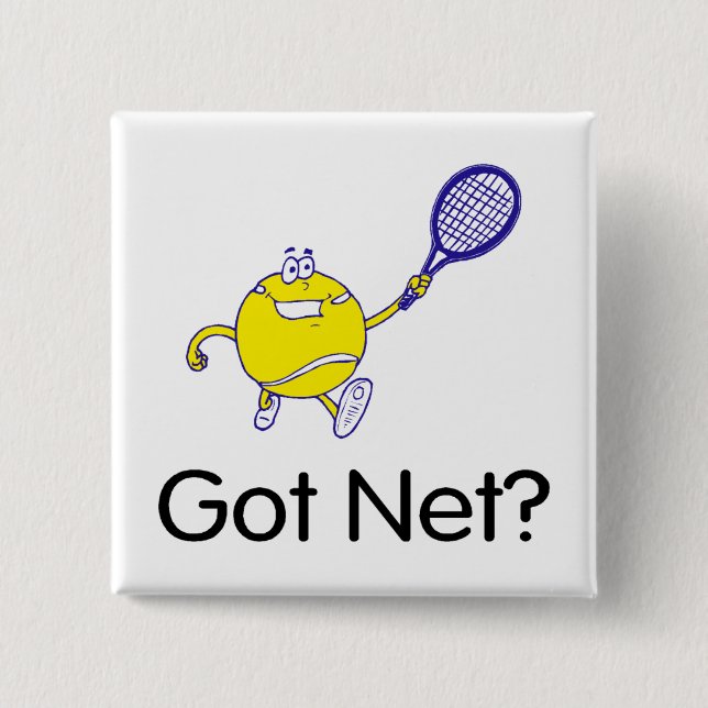 Got Netz? Tennis Button (Vorderseite)