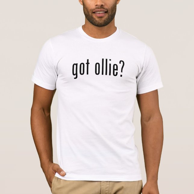 got ollie? T-Shirt (Vorderseite)