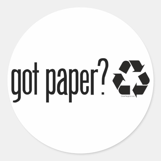 got Papier? Recycelnd Zeichen Runder Aufkleber (Vorderseite)