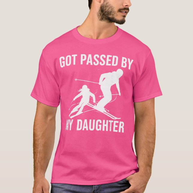 Got Passed by My Daughter Funny Ski girl T-Shirt (Vorderseite)