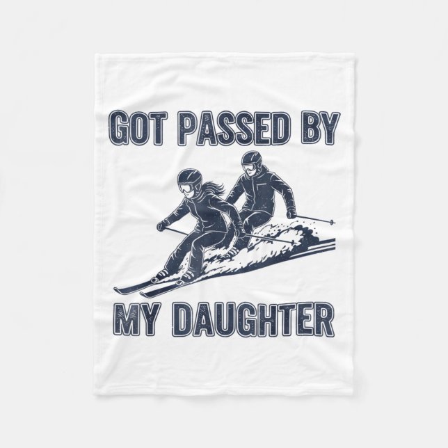 Got Ped By My Daughter Funny Ski  Fleecedecke (Vorderseite)