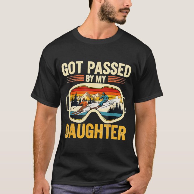 Got Ped By My Daughter Funny Ski Goggles Mountain  T-Shirt (Vorderseite)