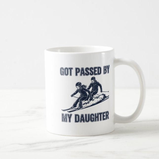 Got Ped By My Daughter Funny Ski  Kaffeetasse (Rechts)