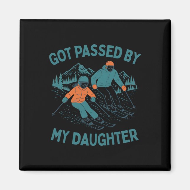 Got Ped By My Daughter Funny Skiing Dad Winter Spo Magnet (Vorne)