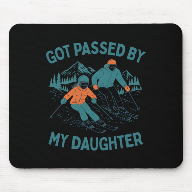 Got Ped By My Daughter Funny Skiing Dad Winter Spo Mousepad (Vorne)