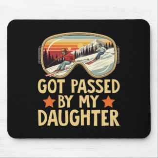 Got Ped By My Daughter Funny Skiing Family _14  Mousepad