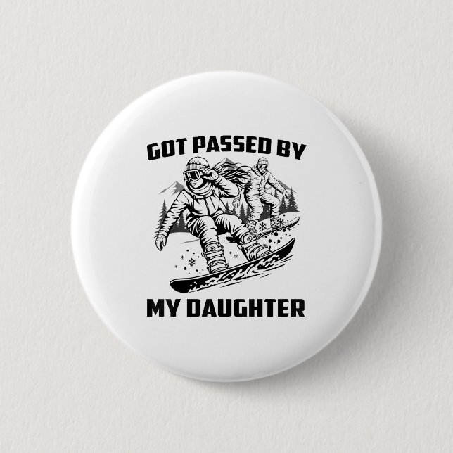 Got Ped By My Daughter Funny Skiing Ski Dad Winter Button (Vorderseite)