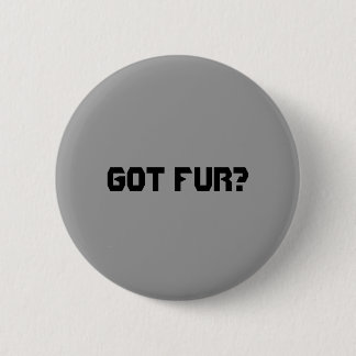 Got Pelz? Button