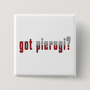 got Pierogi? Flagge Button