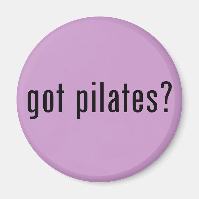 got Pilates? Magnet (Vorne)