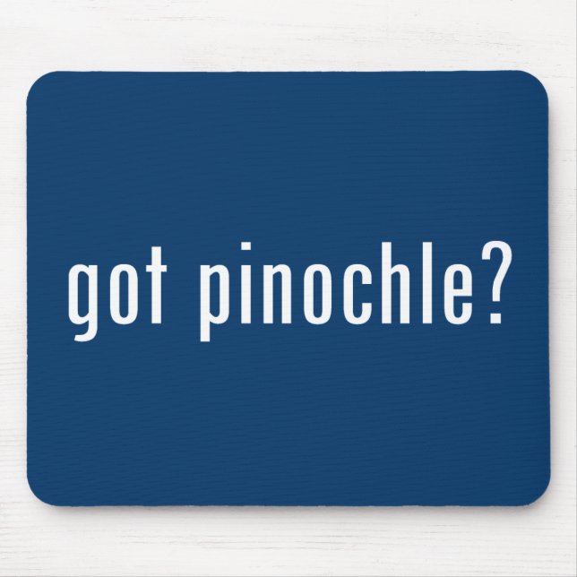 got Pinochle? Mousepad (Vorne)
