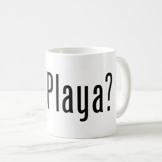 got Playa? Kaffeetasse