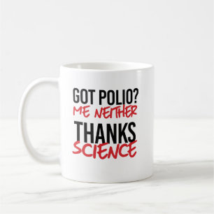 Got Polio? Ich weder Kaffeetasse