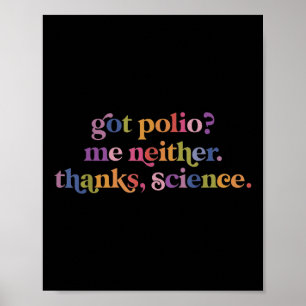 Got Polio Me auch nicht dank Science Poster
