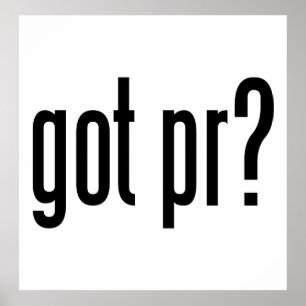 got pr? poster