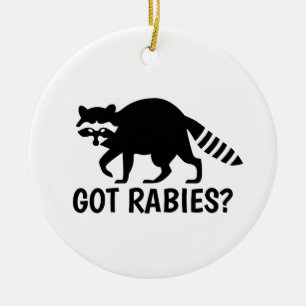 Got Rabies Raccoon Keramik Ornament