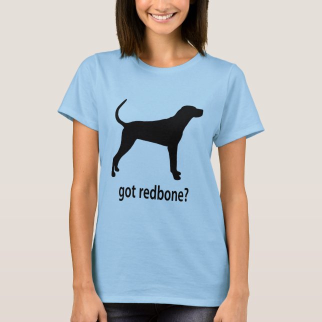 Got Redbone Coonhound T-Shirt (Vorderseite)