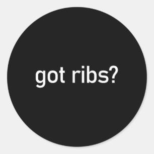 Got Ribs Funny Grillen Rauchen Texas Tex Mex Quote Runder Aufkleber