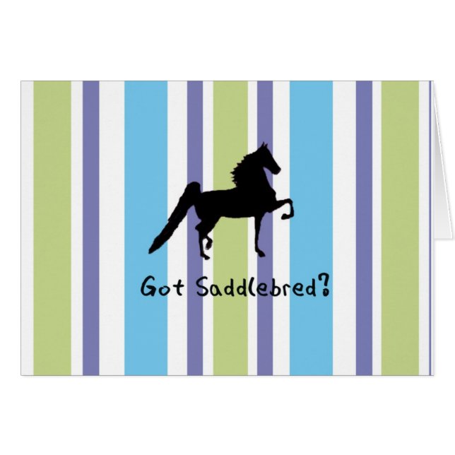 Got Saddlebred? (Vorderseite (Horizontal))