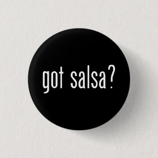 got Salsa? kleiner Knopf Button