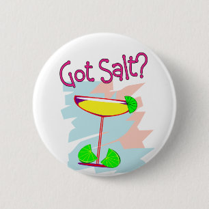 Got Salz?  Margarita-Liebhaber-Knöpfe Button