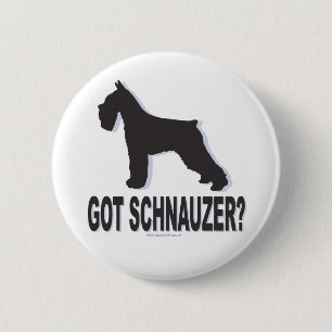 Got Schnauzer? Button