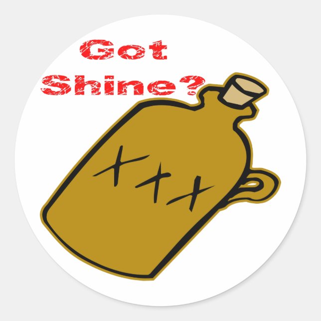 Got Shine? Runder Aufkleber (Vorderseite)