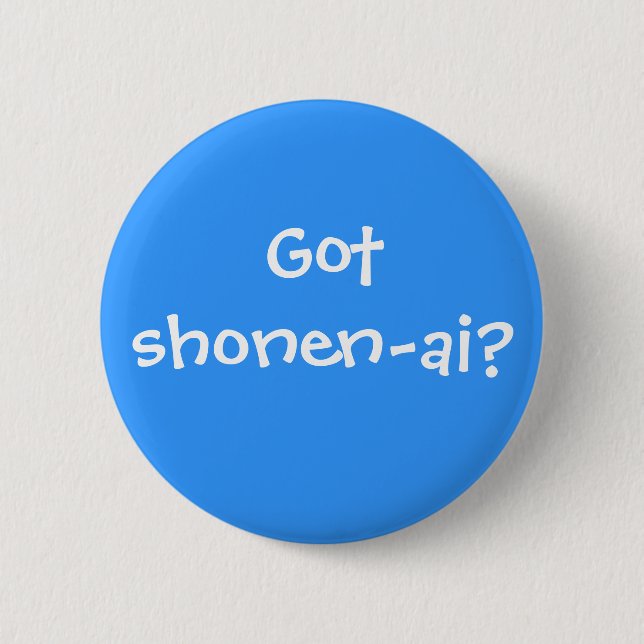 Got shonen-ai? button (Vorderseite)