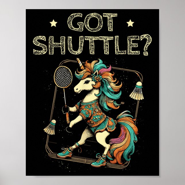 Got Shuttle Badminton Player Shuttle Racket Poster (Vorne)