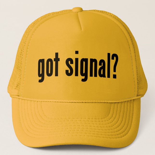 got Signal? Truckerkappe (Vorderseite)