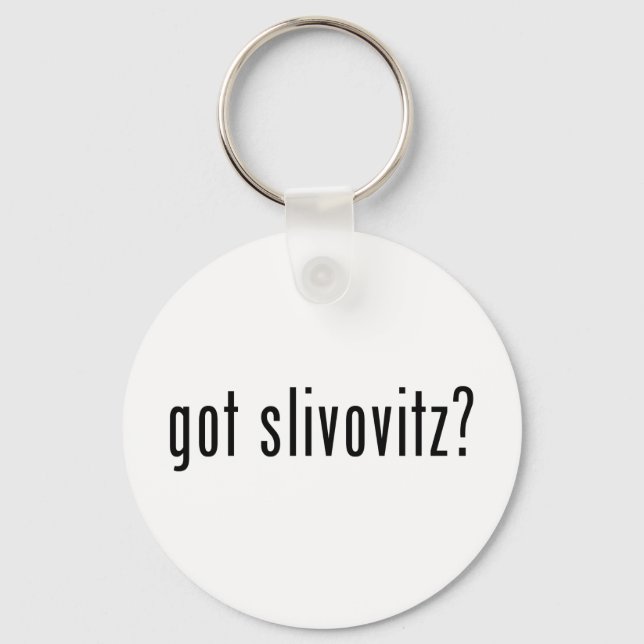 got slivovitz? schlüsselanhänger (Vorderseite)