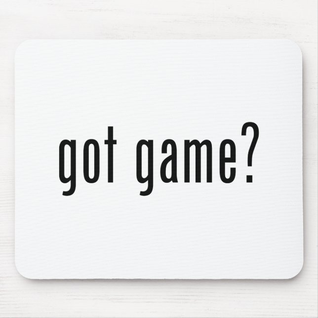got Spiel? Mousepad (Vorne)