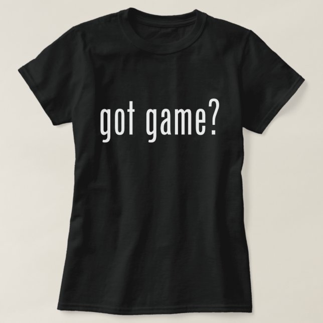 got Spiel? T-Shirt (Design vorne)