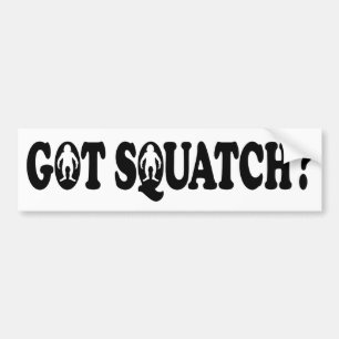 GOT SQUATCH? - Autoaufkleber
