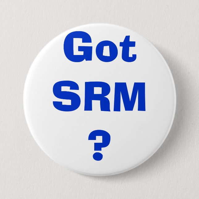 Got SRM? Button (Vorderseite)