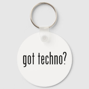 got Techno? Schlüsselanhänger