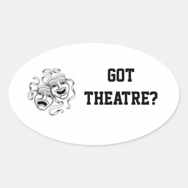 Got Theater? Aufkleber (Vorderseite)