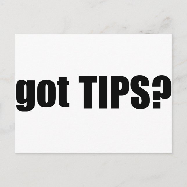 got TIPS? Postkarte (Vorderseite)
