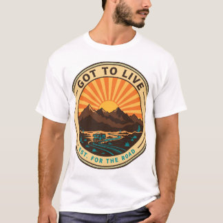 Got To Live Wüsten-Sonnenuntergang-Badge-T-Shirt T-Shirt