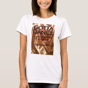 Got, um zu tanzen -- Eine einzigartige Empfindung T-Shirt
