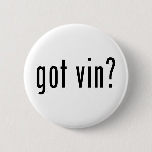 got vin? button