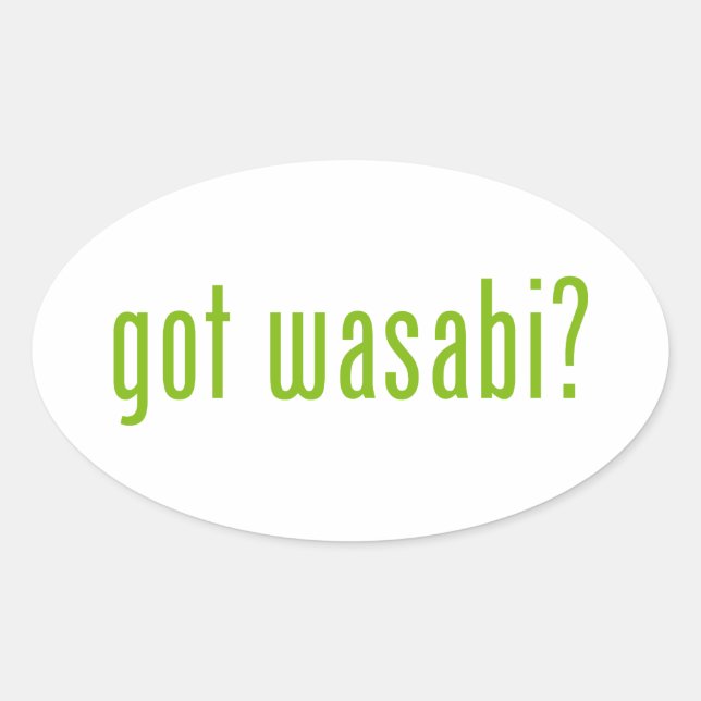 got Wabi? Ovaler Aufkleber (Vorderseite)