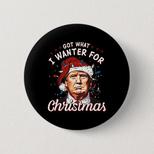 Got, was ich zu Weihnachten Trump 2024 Gewollt hab Button