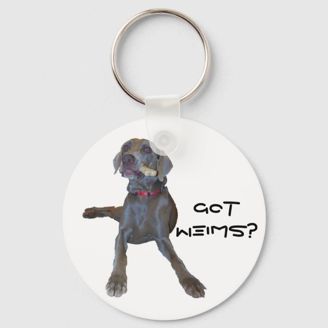 Got Weimen? Weimaraner Schlüsselanhänger (Vorderseite)